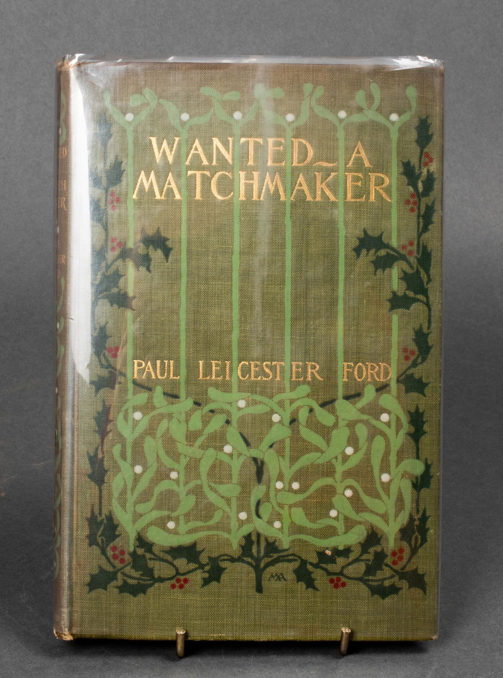 ''Wanted - A Matchmaker'' First Ed. Paul L. Ford (1 of 17)
