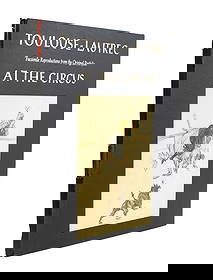 Henri de Toulouse-Lautrec "At the Circus", 1967: Toulouse-Lautrec, Henri de, "Facsimile Reproductions from the Original Portfolio: at the Circus", New York: Harry N. Abrams, 1967. 17.5"L x 14.5"W x 0.5"D. Provenance: From the Collection of Laura and