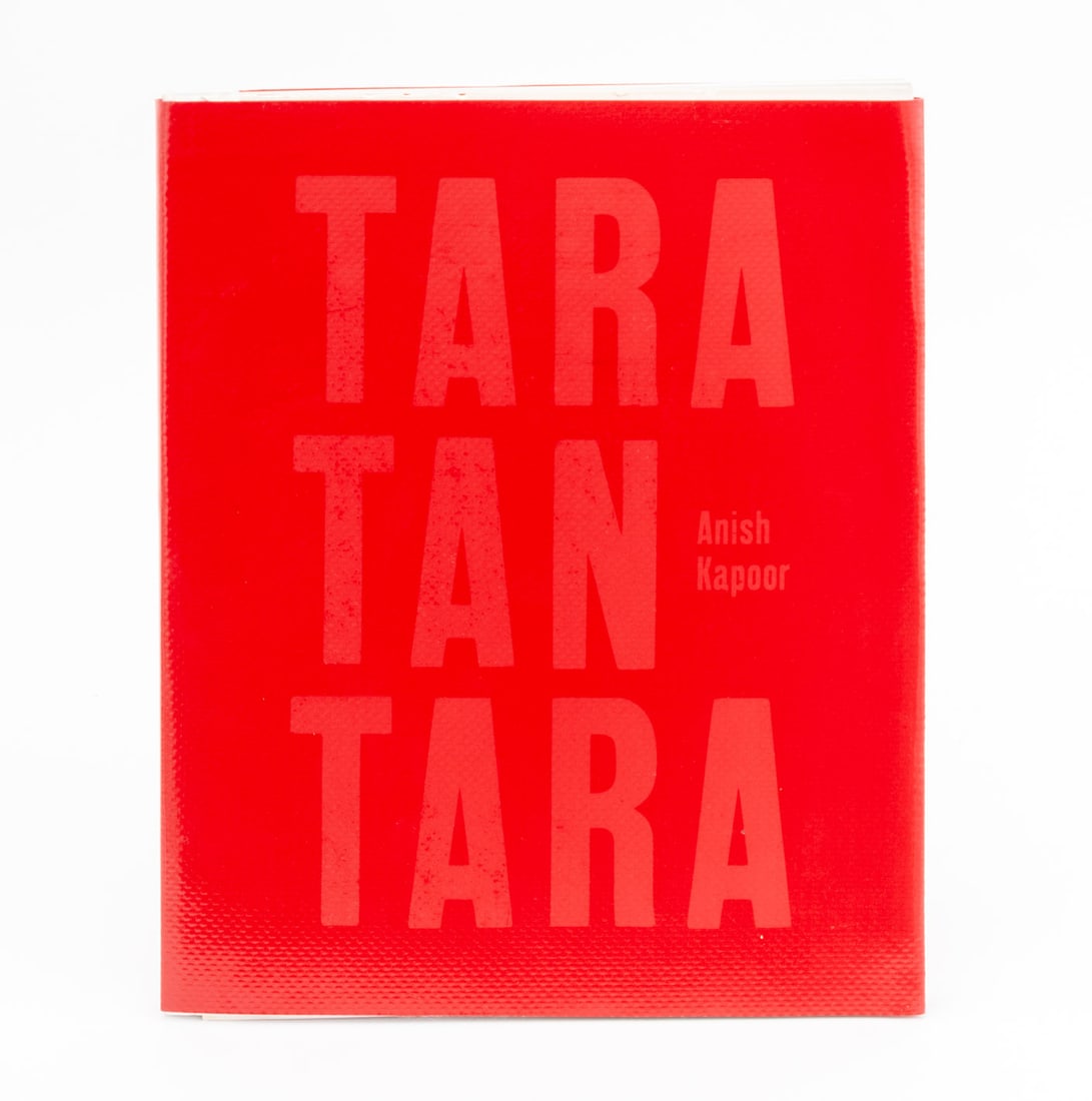 Anish Kapoor "Taratantara", 2000: Kapoor, Anish,"Taratantara", Barcelona: ACTAR Publisher, 2000. 11.5" L x 9.5" W x 0.25" D. Provenance: From a New York City Collection. Keywords: Art Books, Photographs, Drawings, Art Installation,