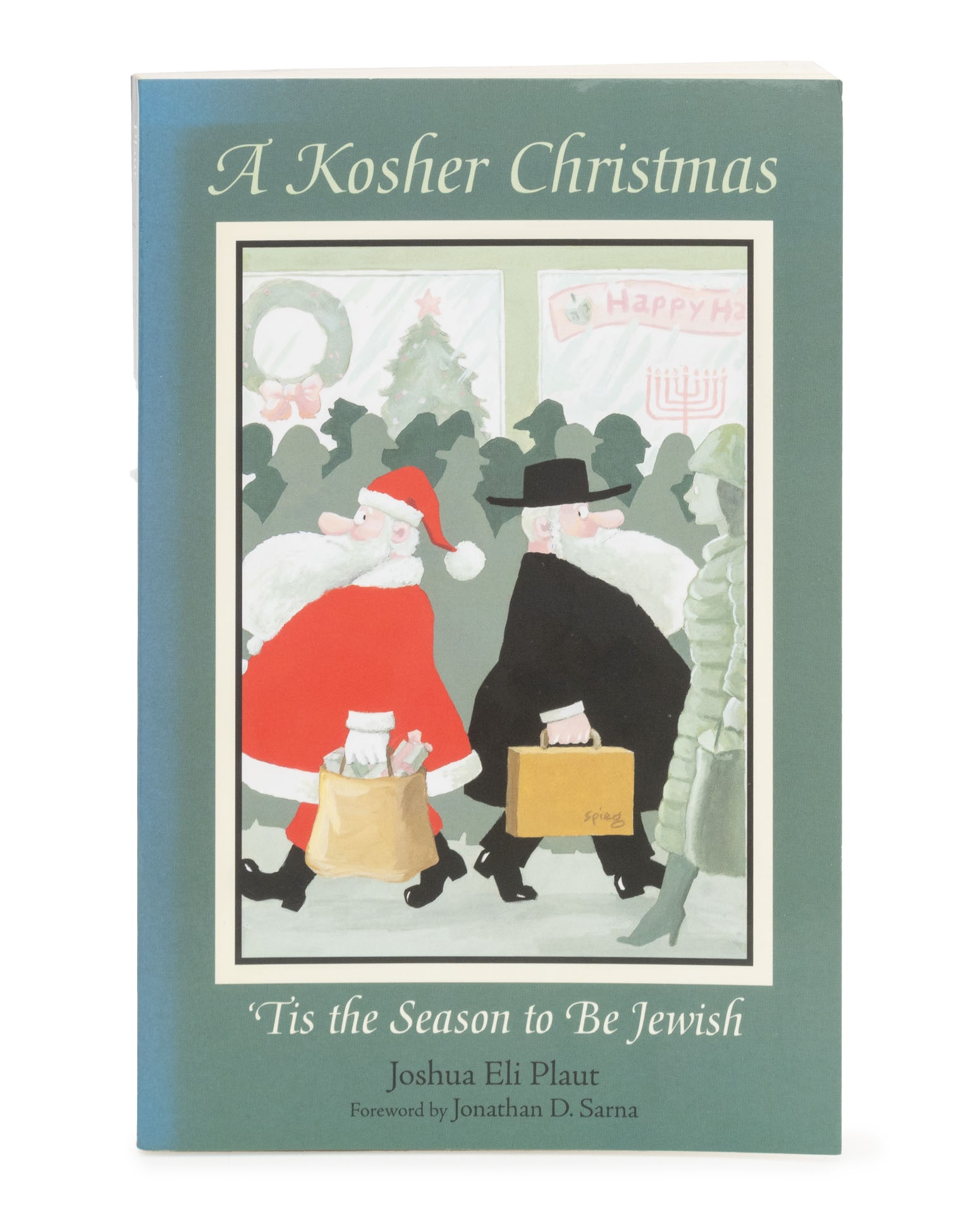 Joshua Eli Plaut Signed "A Kosher Christmas": Pluat, Joshua Eli, "A Kosher Christmas: 'Tis the Season to be Jewish", New Jersey: Rutgers University Press, 2012, signed and inscribed "To Marion and Elie / in friendship / Joshua Plat" on title page