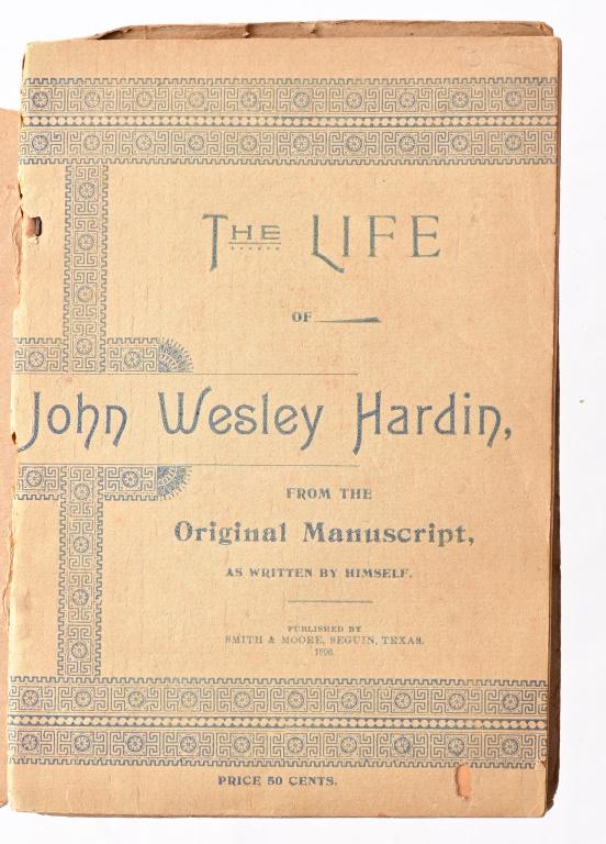 "Life of John Wesley Hardin" First Edition: True first edition of "The Life of John Wesley Hardin", written by Hardin himself and published 1896 by Smith & Moore, Seguin, Texas. The first edition portrays a mistaken picture of Hardin, in which