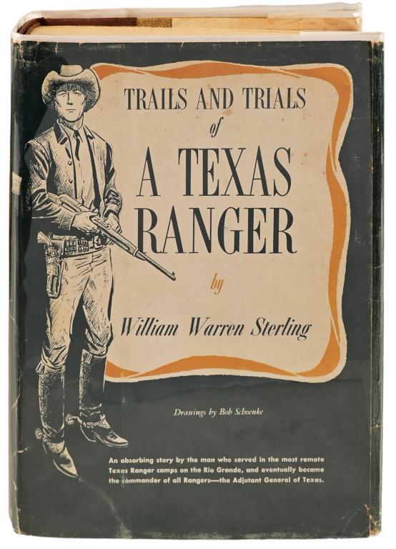 "Trials And Trails of a Texas Ranger" Signed Book: 1959, Signed by author William Warren Sterling.