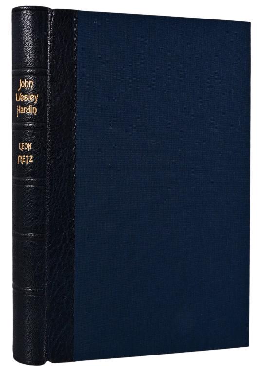 Limited Signed Edition "John Wesley Hardin": By Leon Metz. This Signed Limited Deluxe Edition is Number 30 of 50. Comes in custom slipcase.