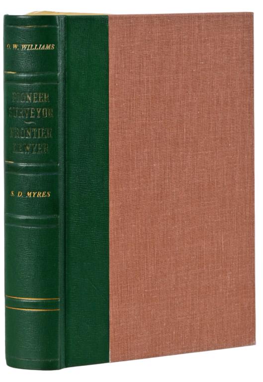 "Pioneer Surveyor- Frontier Lawyer" S.D Myres.: The Personal Narrative of O. W. Williams 1877-1902. By S. D. Myres. Signed Limited Fort Stockton Edition Number 54 of 150. Copyright 1966. Comes in slipcase.