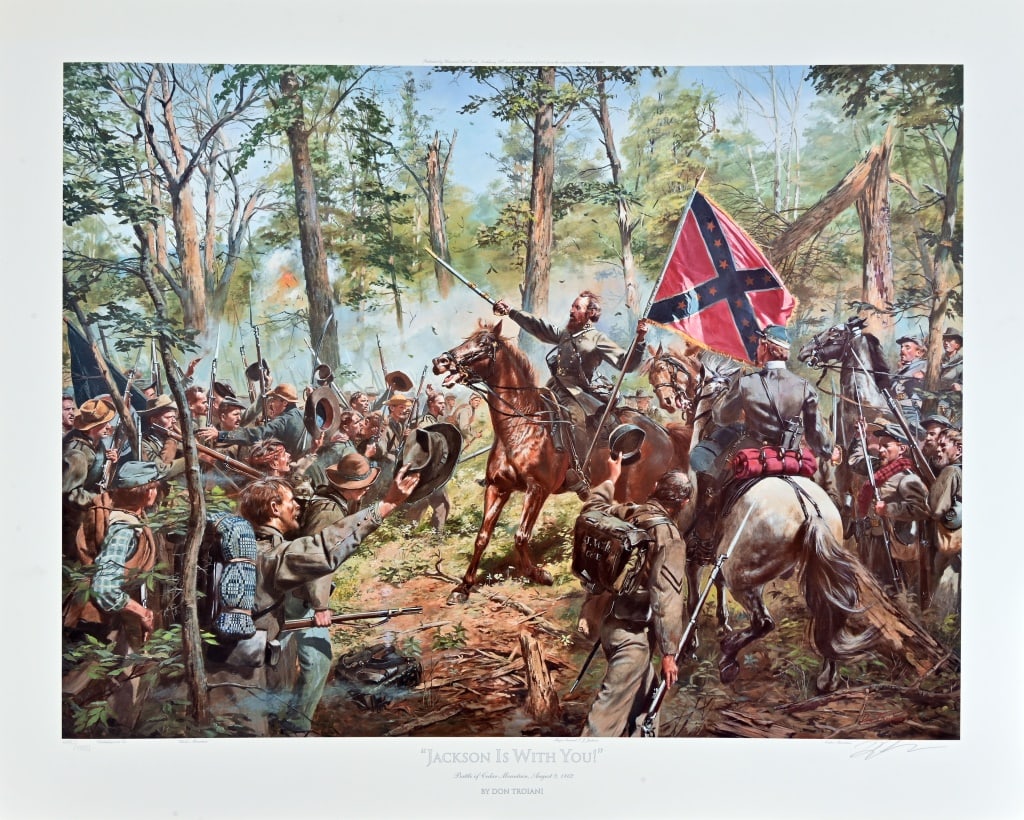 Don Troiani Civil War Print "Jackson Is With You": Numbered 260/1500. Battle of Cedar Mountain, August 9, 1862. Print dated 1997 and signed. Print measures 24 1/2" x 30 3/4".