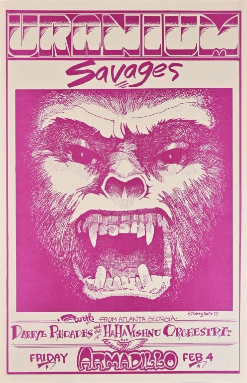 Armadillo World HQ Poster by Kerry Awn 1977: Uranium Savages with guest Darryl Rhoades and the HaHaVishnu Orchestra. Friday February 4. Poster measures 11x17 Original poster from artist Rick Turner's collection.