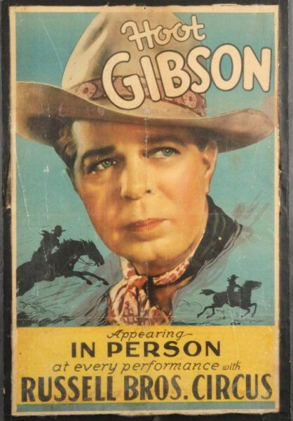 Hoot Gibson & Russell Bros. Circus Poster: "Appearing in person at every performance with Russell Bros. Circus" advertisement measures 28 1/4" wide x 42 1/4" tall.