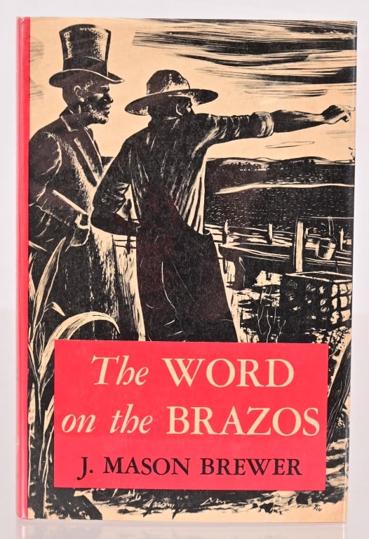 "The Word on the Brazos", J. Brewer Signed 1st Ed.: By J. Mason Brewer. Copyright 1953 University of Austin Press..