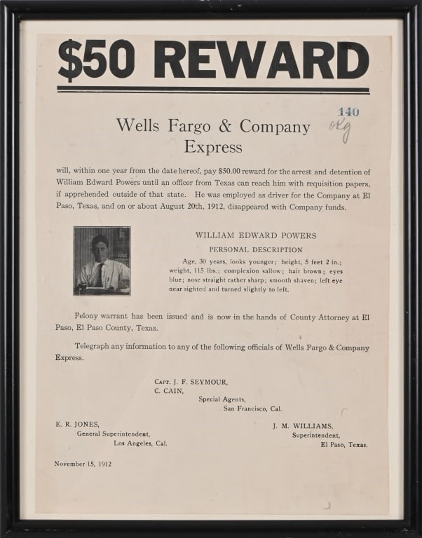 Wells Fargo & Co. $50.00 Reward 1912 Authentic: For the arrest and detention of William Edward Powers. Framed, measures 9" x 11.5".