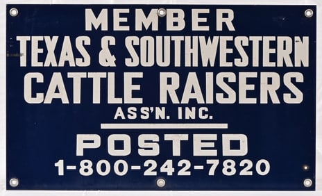 Texas & Southwestern Cattle Raisers Posted Sign