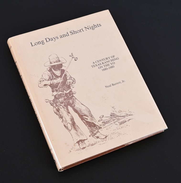 "Long Days and Short Nights", Neal Barrett Jr.: “LONG DAYS AND SHORT NIGHTS, A Century of Texas Ranching on the YO 1880 – 1980”, by Neal Barrett, Jr., 1980. Illustrated by Joe Beeler.