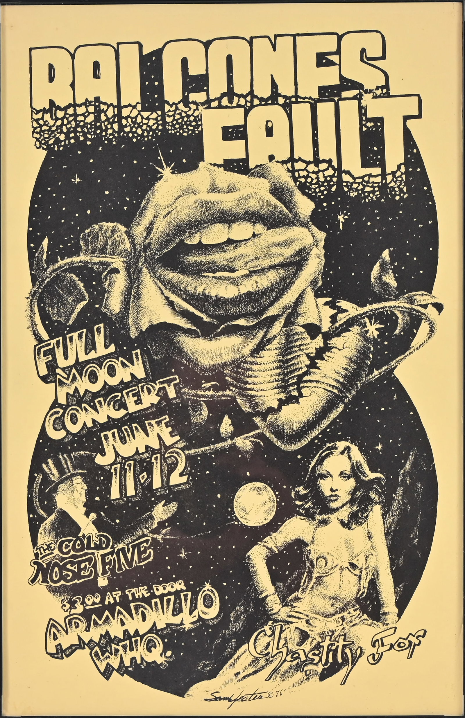 AWHQ Balcones Fault Poster by Sam Yeates 1976: Balcones Fault, with The Cold Nose Five, and Chastity Fox. Armadillo World Headquarters, Austin Texas. Full moon concert June 11-12. Poster art by Sam Yeates 1976.