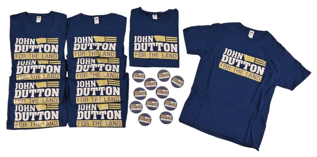 Yellowstone John Dutton Campaign Shirts & Buttons: "John Dutton For The Land" Campaign T-Shirts (10) & Buttons (10). Props from the Yellowstone TV series.