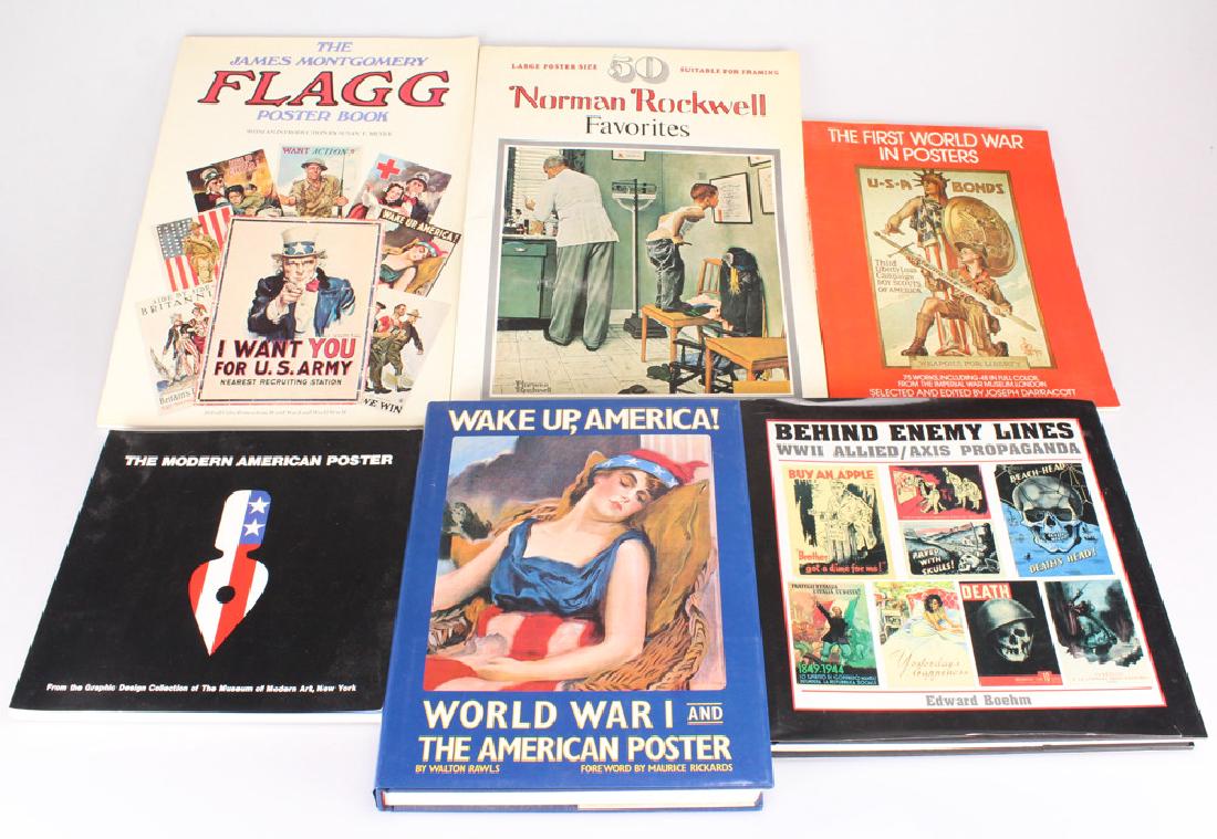 6Pcs Americana European WWI & WWII POSTER REFERENCE: Details: This lot comprises 6 pieces of WWI & WWII posters and reference materials. These include: a collection of Norman Rockwell favorites, the James Montgomery Poster Book, the Modern American Post