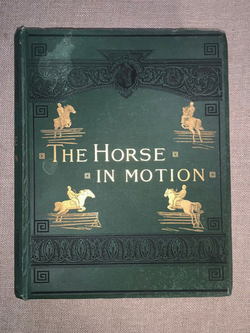 MUYBRIDGE THE HORSE IN MOTION 1882 1st EDITION (1 of 7)
