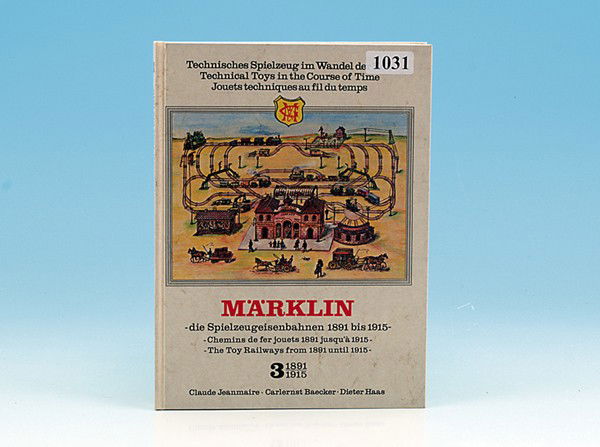 MÄRKLIN "Die Spielzeugeisenb. 1891 bis 1915", Ban: guter Zustand.