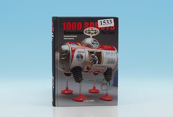 1000 Robots: Taschen 2002, 700 Farbseiten, keine Preise, Text dt./engl./franz., Standardwerk, guter Zustand.