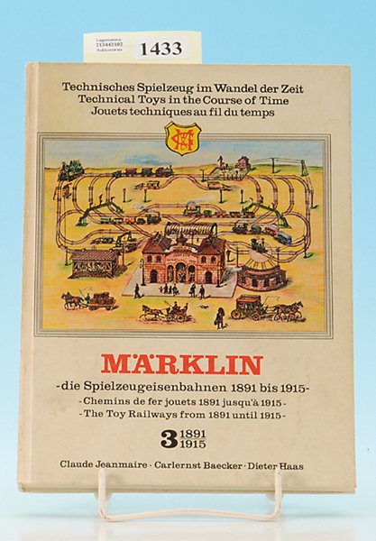 MÄRKLIN Band 3 -die Spielzeugeisenbahnen 1891 bis 1915-: von Carlernst Baecker, Deiter Haas, Claude Jeanmaire, guter Zustand.