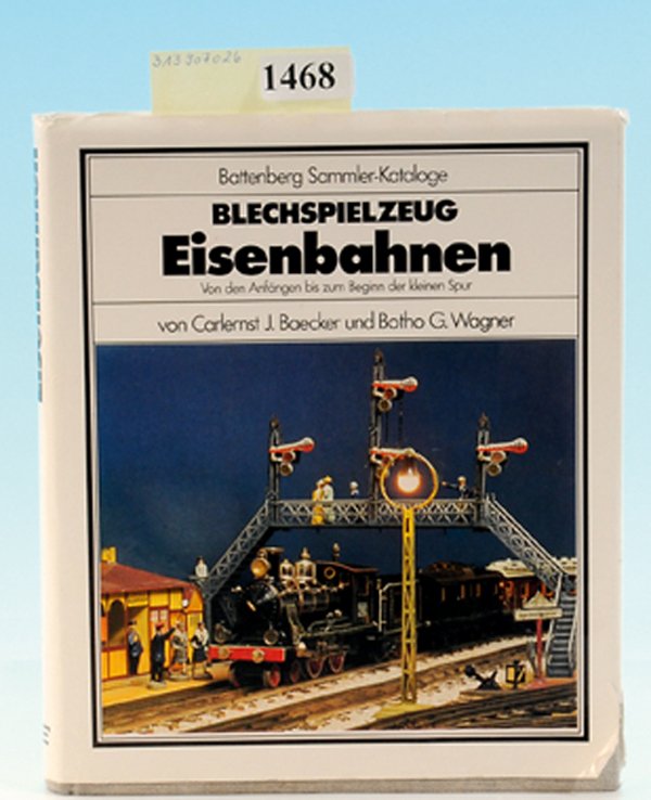 Battenberg Sammler-Kataloge: Blechspielzeug, Eisenbahnen, von Carlernst J. Baecker und Botho G. Wagner, gebraucht.