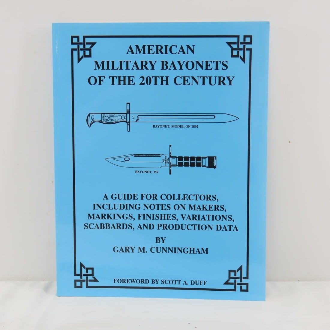 American military bayonets of the 20th century: American military bayonets of the 20th century - A guide for collectors, including notes on makers, markings, finishes, variations, scabbards, & production data Paperback Please ask questions and read