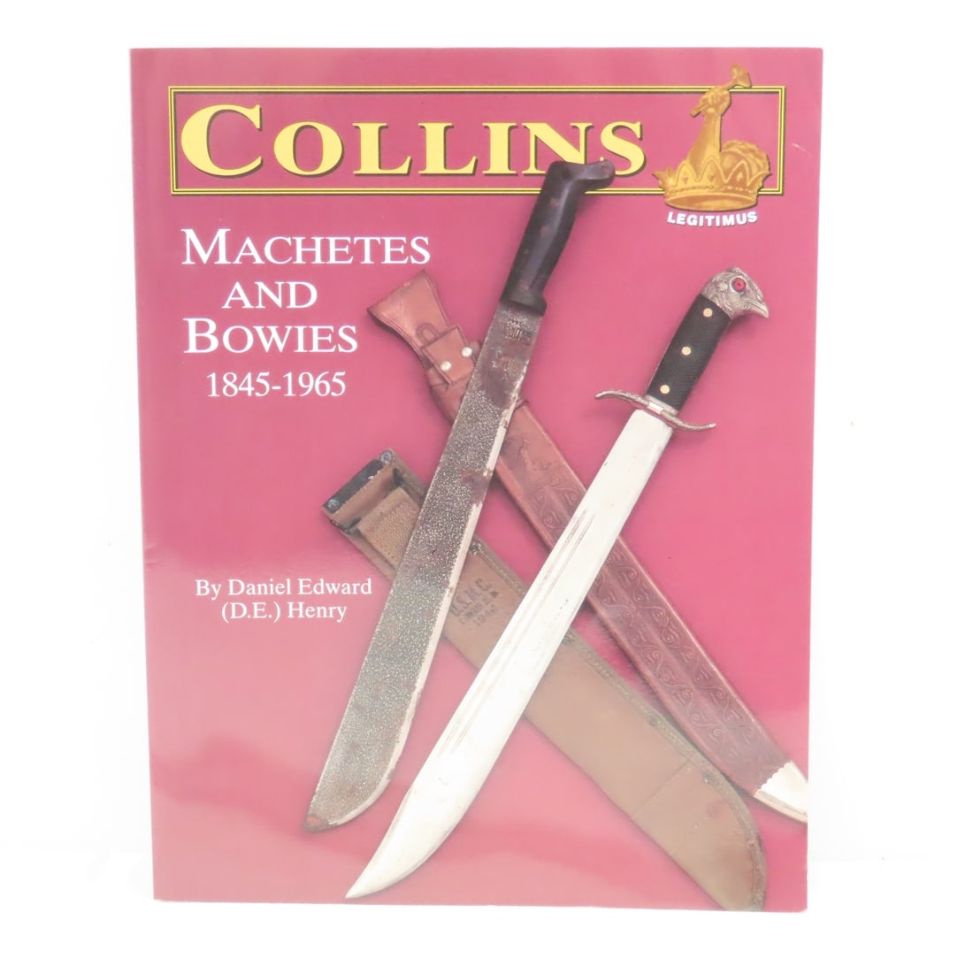Collins Machetes & Bowies, 1845-1965 Paperback: Collins Machetes & Bowies, 1845-1965 Paperback - Please ask questions and read terms & conditions before bidding.