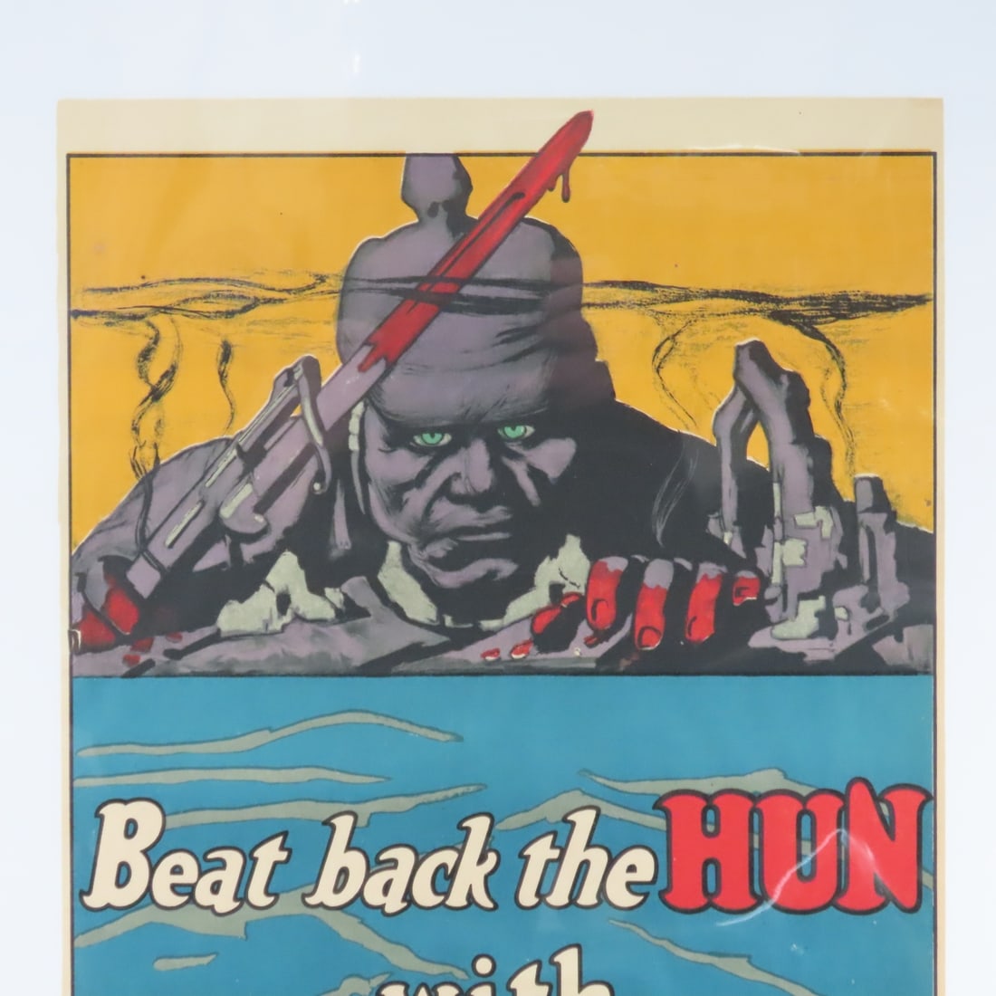 WWI Poster-“Beat back the HUN with LIBERTY BONDS” - 2