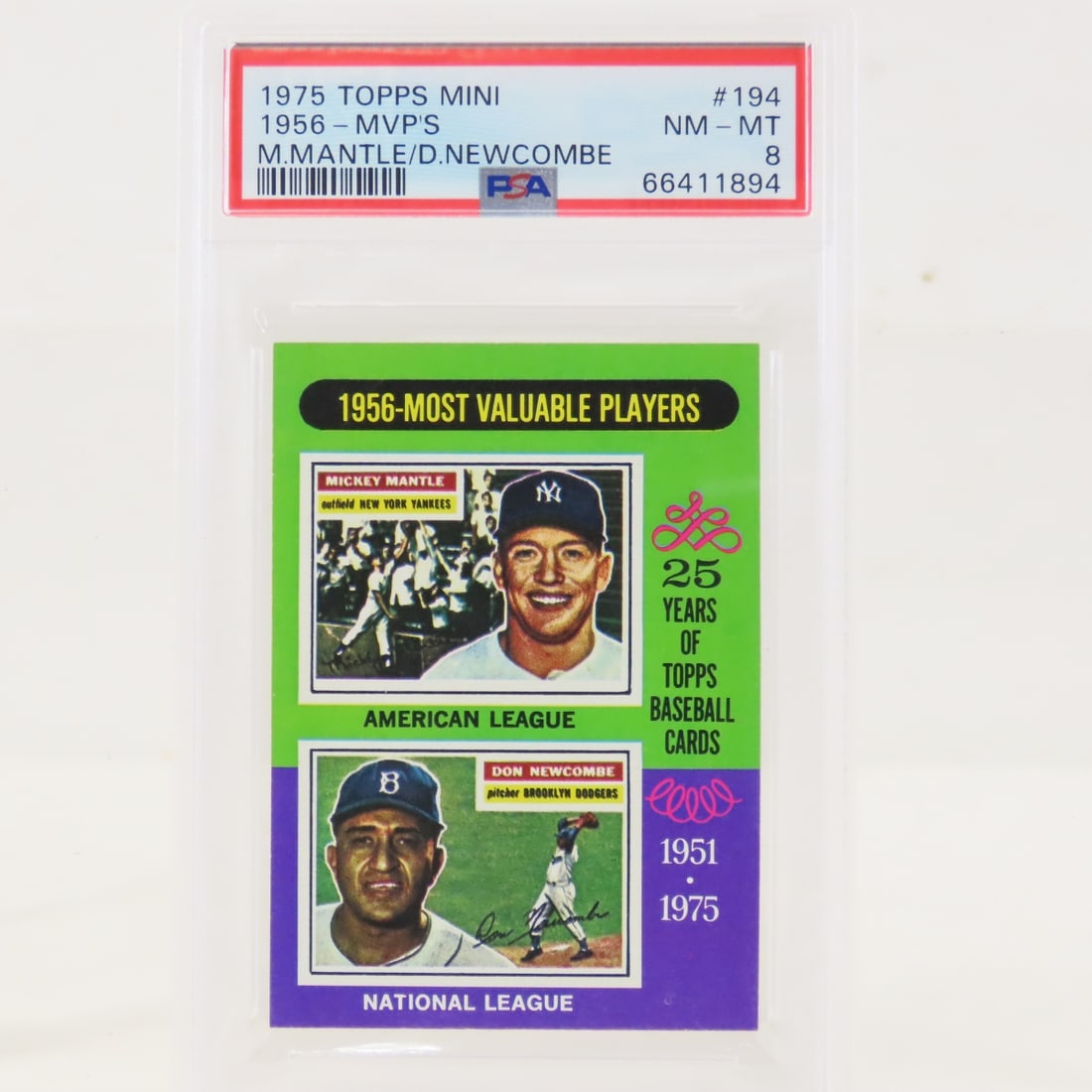 1975 Topps Mini 1956 MVP'S #194 PSA 8 NM-MT: 1975 Topps Mini 1956 MVP'S #194 PSA 8 NM-MT - Mickey Mantle & Don Newcombe. Lot Size 6x4x2" 1 LB All information and photos are intended to be as accurate as possible, but errors are possible. No