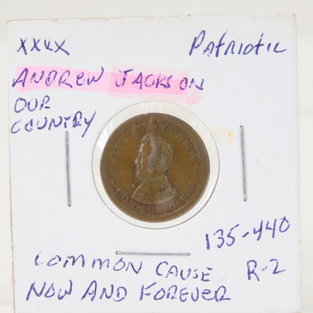 Civil War Patriotic Token Andrew Jackson: Civil War Patriotic Token Andrew Jackson - Our Country Now And Forever 135-440 Xf R-2 LOT SIZE: 2x2x1" 1 LB All information and photos, which are part of the description, are intended to be as
