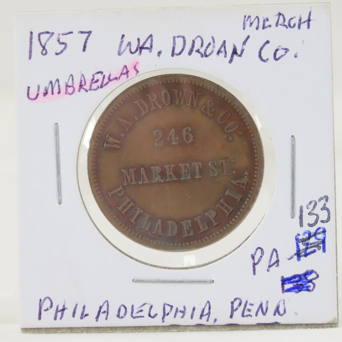 1857 Merchant Token W.A. Drown & Co: 1857 Merchant Token W.A. Drown & Co - Philadelphia, Penn Umbrella Pa-133 LOT SIZE: 2x2x1" 1 LB All information and photos, which are part of the description, are intended to be as accurate as