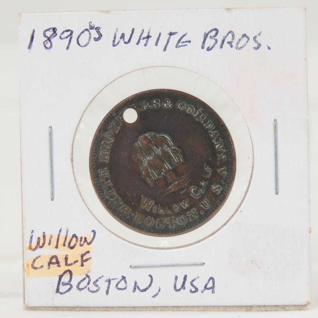 1890 Merchant Token White Bros. Boston Mass.: 1890 Merchant Token White Bros. Boston Mass. - Willow Calf Boots LOT SIZE: 2x2x1" 1 LB All information and photos, which are part of the description, are intended to be as accurate as possible, but er