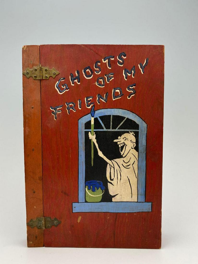 Ghosts of my Friends Autograph Album Hand Painted Wood: Ghosts of my Friends Autograph Album Hand Painted Wood Folk Art Cover Abstract Art Book Dated 1939. Approximately 8.875 x 6 x 0.75 in.