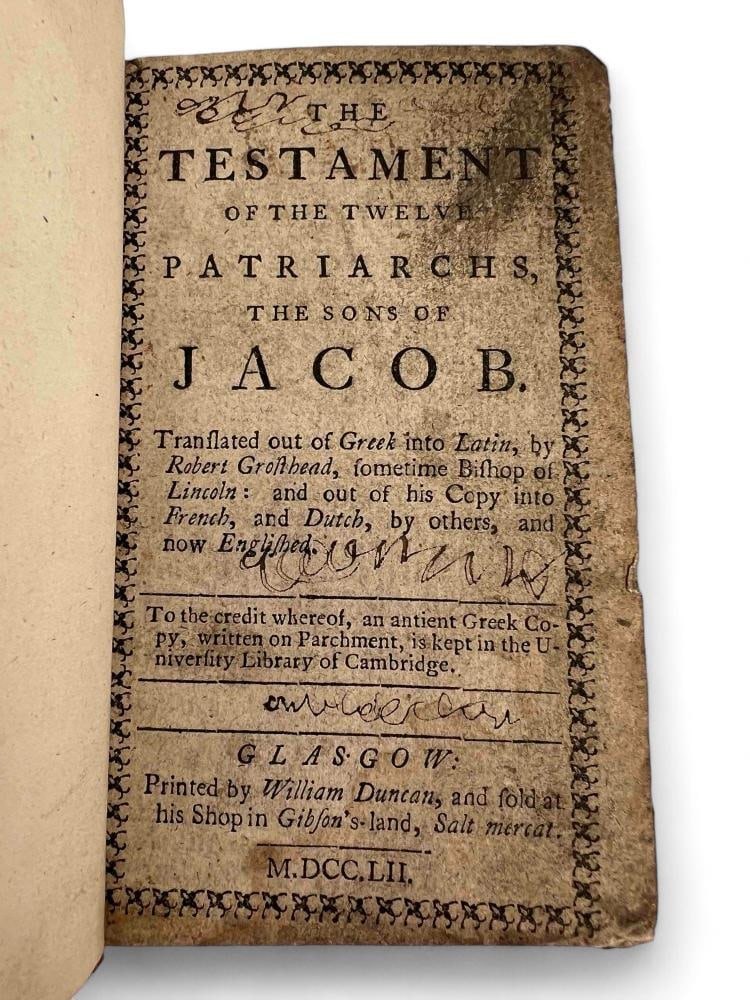 The Testament of the Twelve Patriarchs The Sons Of Jacob, C. 1752: Title Page Reads "The Testament of the Twelve Patriarchs The sons of Jacob Translated out of Greek into Latin, by Robert Grosshead, sometime Bishop of Lincoln: and out of his copy into French, and Dut