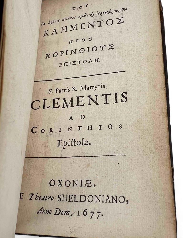 S. Patris & Martyris, Clementis Ad Corinthios Epistola, C. 1677: S. Patris & Martyris, Clementis Ad Corinthios Epistola Oxoniae, E Theatro SHELDONIANO Anno Dom. 1677. Approximately 5.1875H x 3.125W x 0.8125D in.