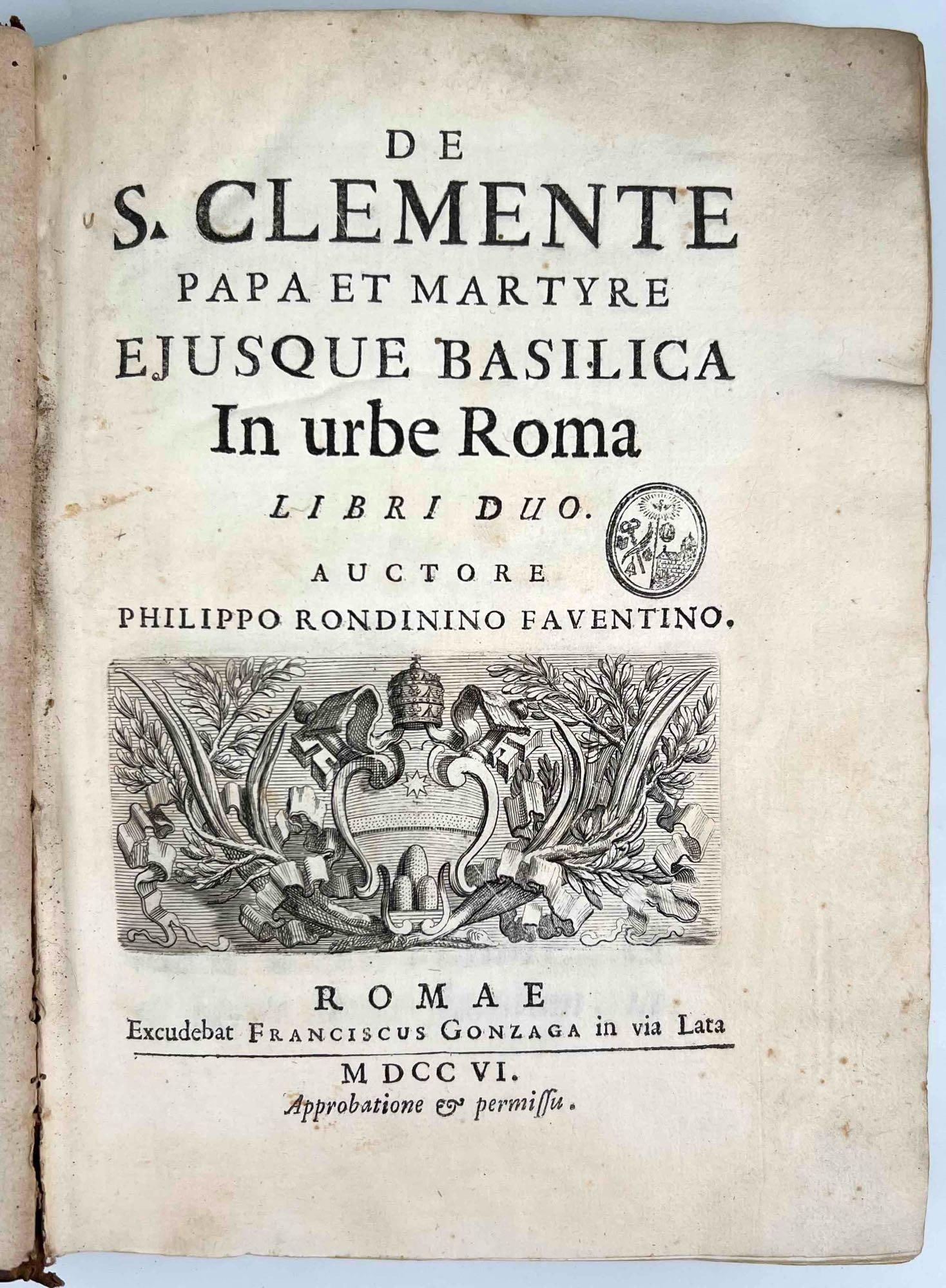 De S. Clemente Papa Et Martyre Ejusque Basilica In Urbe Roma Libro Duo, Philippo Faventino, C. 1706 (1 of 13)