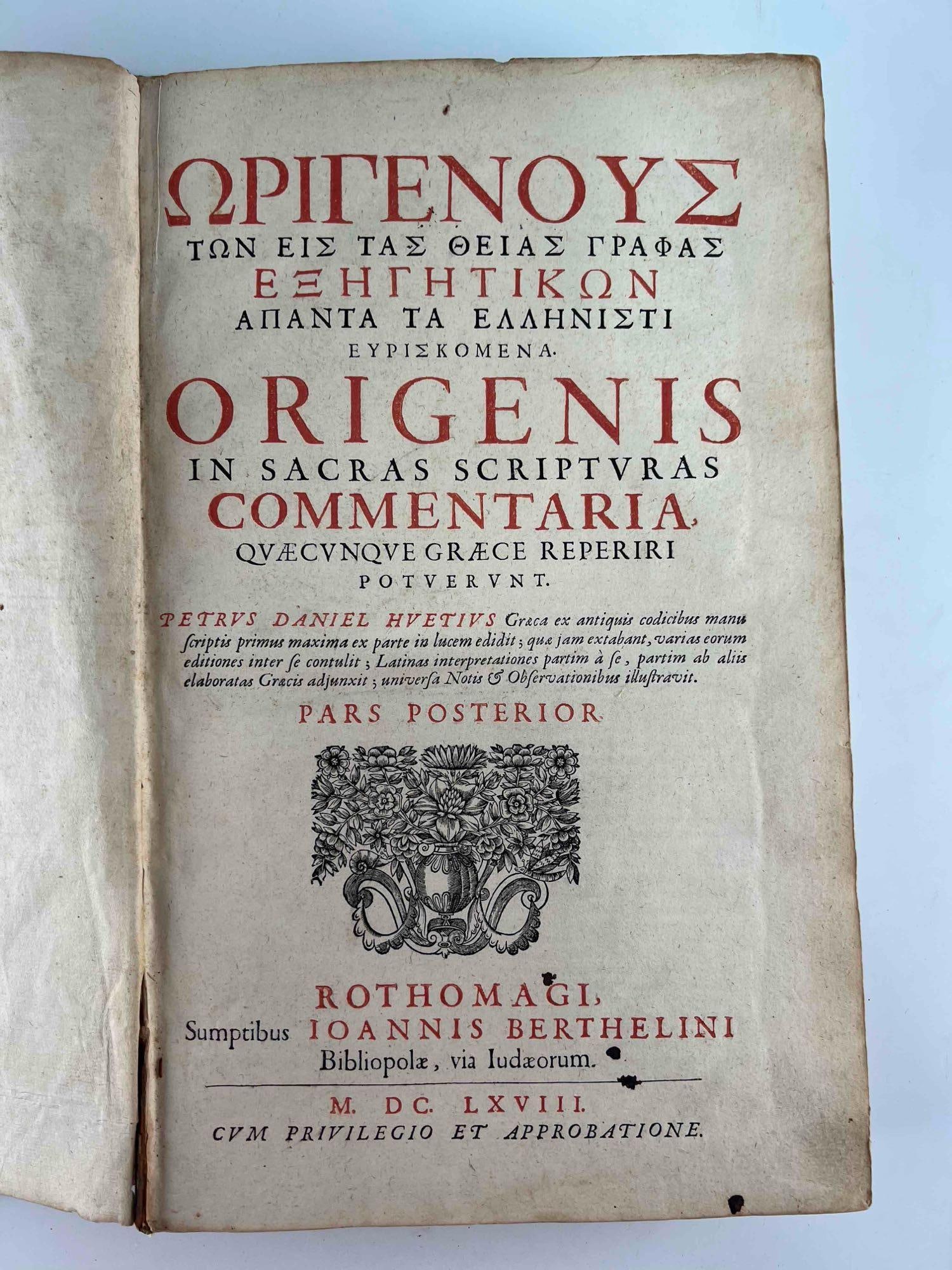 Origenis In Sacras Scripturas Commentaria, C. 1668: Origenis In Sacras Scripturas Commentaria, Quaecunque Gaece Reperiri Potuerunt. Petrus Daniel Huetius Graeca ex antiquis codicibus manuscriptis primus maxima ex parte in lucem edidit; quae jam extaban