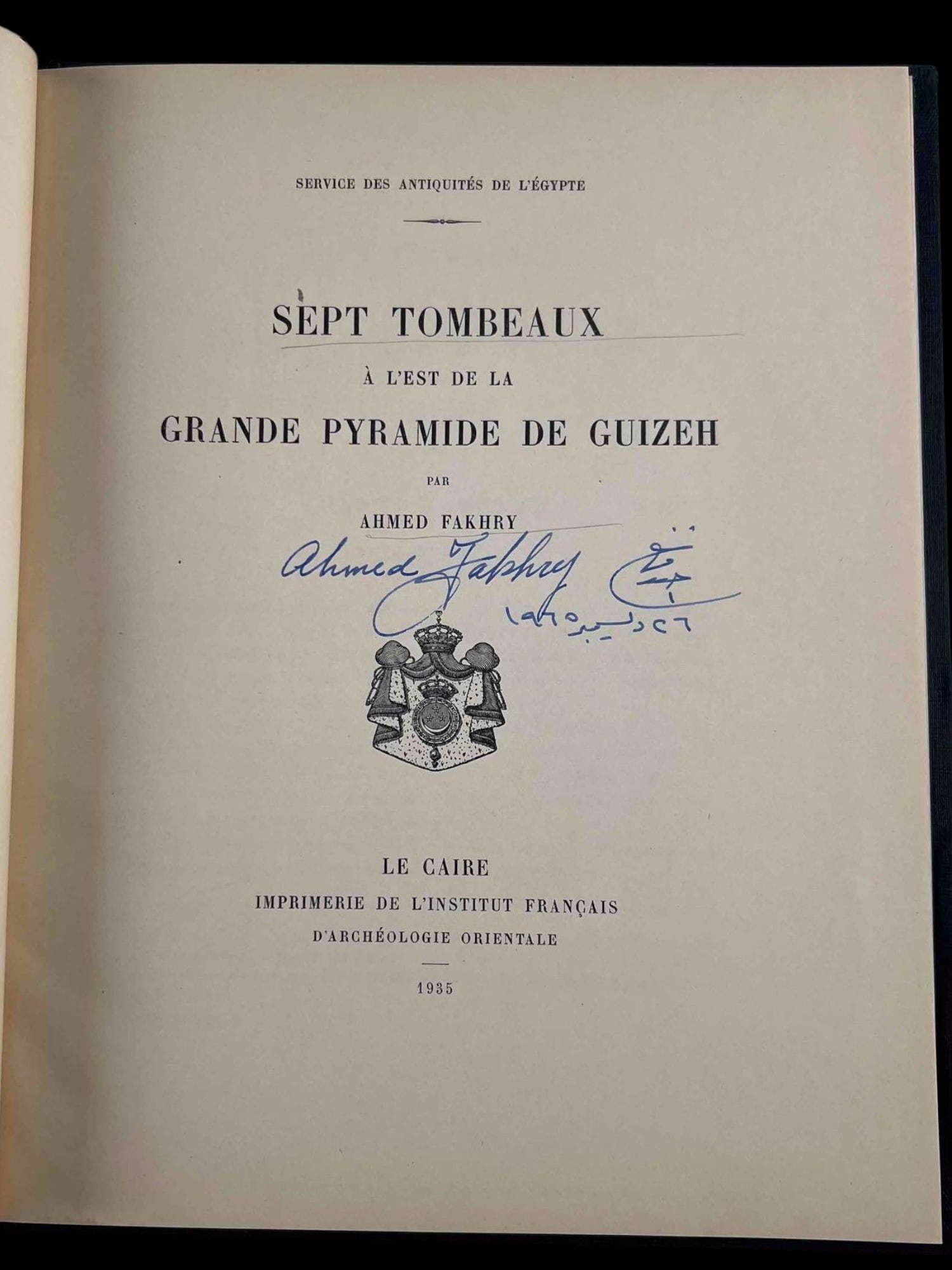Ahmed Fakhry, Sept Tombeaux A L'Est De La Grande Pyramide De Guizeh, 1935, Signed First Edition (1 of 7)
