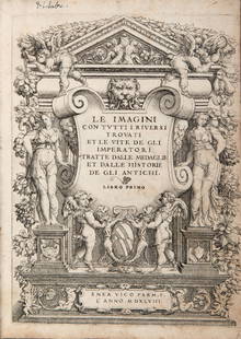 [Numismatica]: [Numismatica]. Zantani, Antonio. Le imagini con tutti i riversi trovati et le vite de gli imperatori tratte dalle medaglie et dalle historie de gli antichi. [Venezia], Enea Vico, 1548. Legato con: Vic