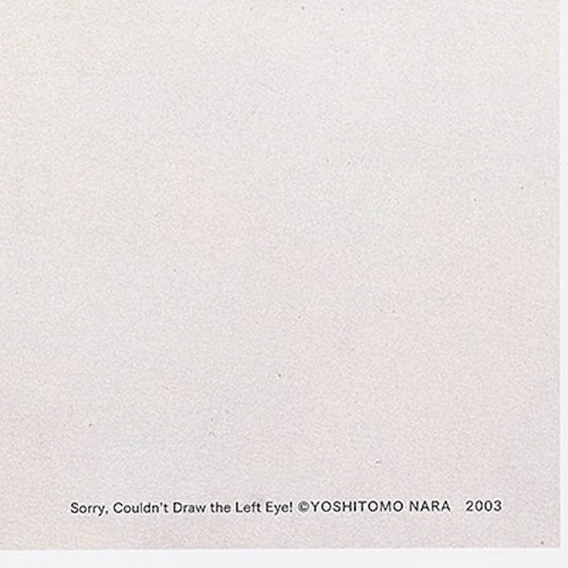 Nara Yoshitomo, Sorry, Couldn't Draw the Left Eye! - 4