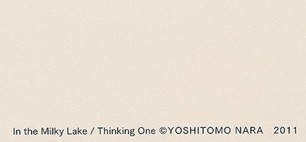 Nara Yoshitomo, In The Milky Lake Thinking One, 2011 - 4