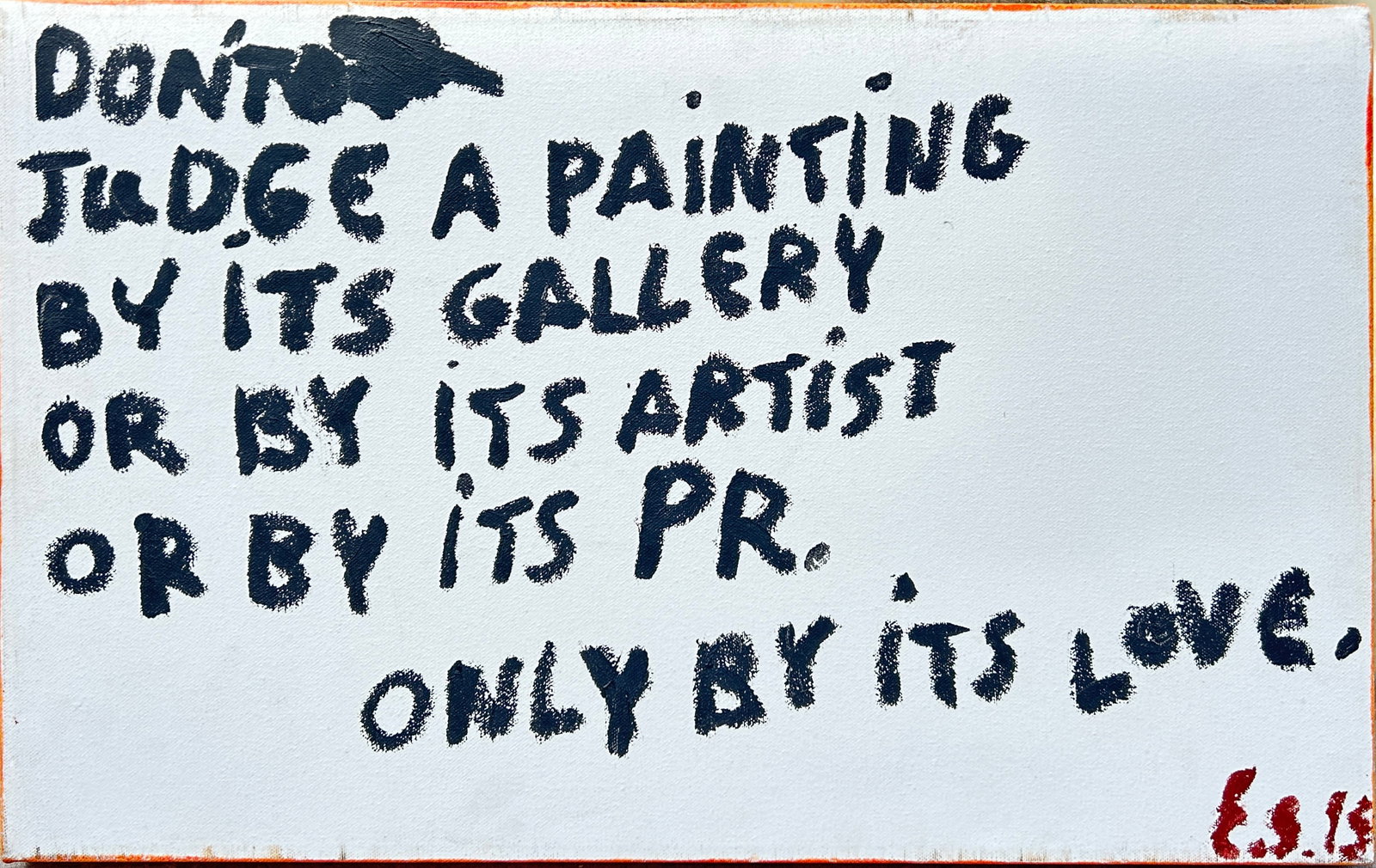 Eran Shakine, Israeli, Acrylic on Canvas: Eran Shakine "Don’t judge a painting", acrylic on canvas, signed and dated 2014. Eran Shakine, Israeli, born in 1962. After his military service, he lived for about six months in Düsseldorf, German