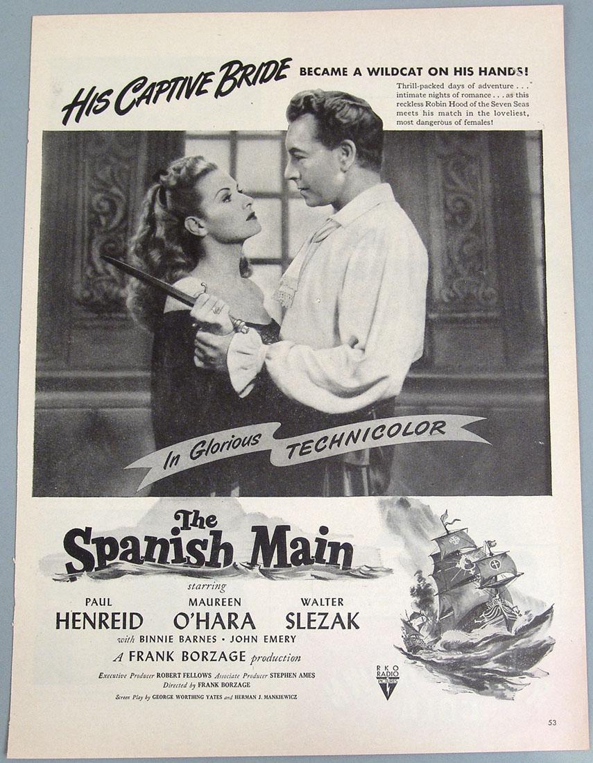 Vintage Ad for "The Spanish Main" - Henreid, O'Hara: This is a vintage advertisement for the movie "The Spanish Main" starring Paul Henreid, Maureen O'Hara, and Walter Slezak. Not any kind of reproduction, it is from the movie's original theatrical rele