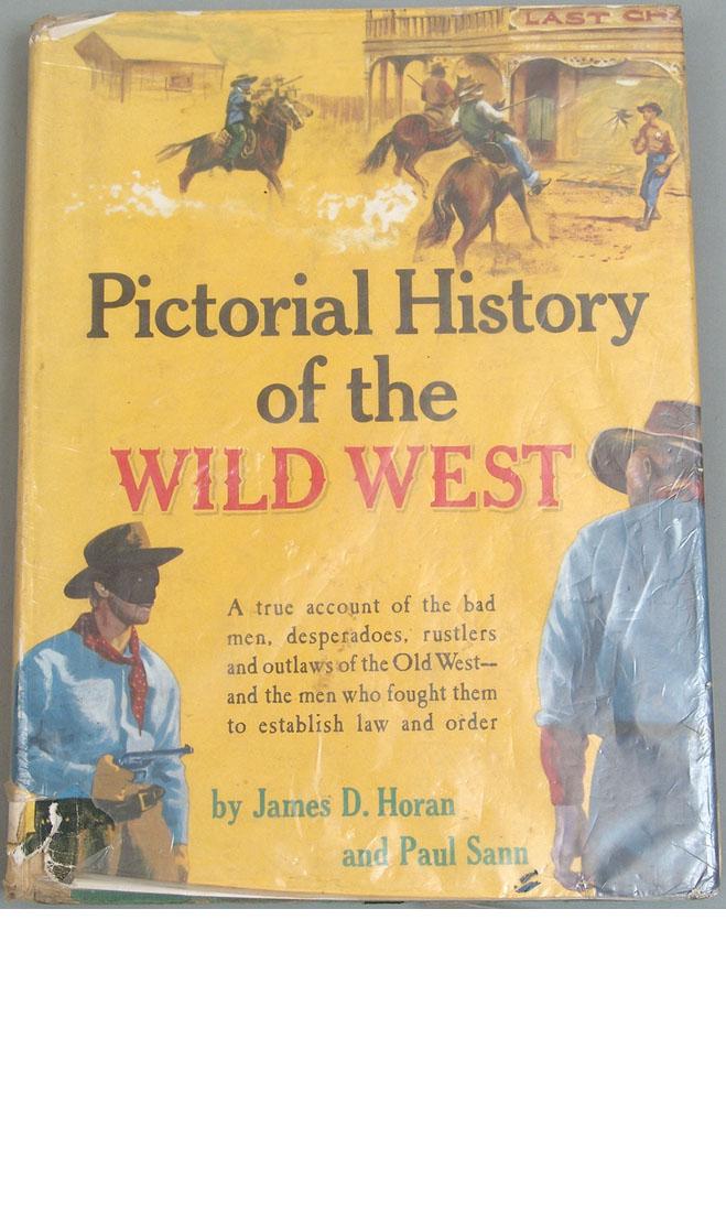 Vintage 1954 Book "Pictorial History of the Wild West": This is a vintage 1954 book titled "Pictorial History of the Wild West: A true account of the bad men, desperados, rustlers and outlaws of the Old West - and the men who fought them to establish law a