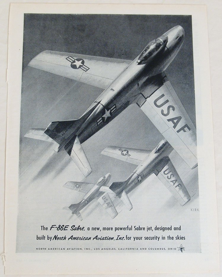 1950s North American Aviation Ad - USAF F-86E Sabre: This is an vintage 1950s North American Aviation advertisement for the U.S. Air Force F-86E Sabre. Removed from a vintage 1950s magazine. Artwork by Kirk. Approx. 8 1/4" x 11".