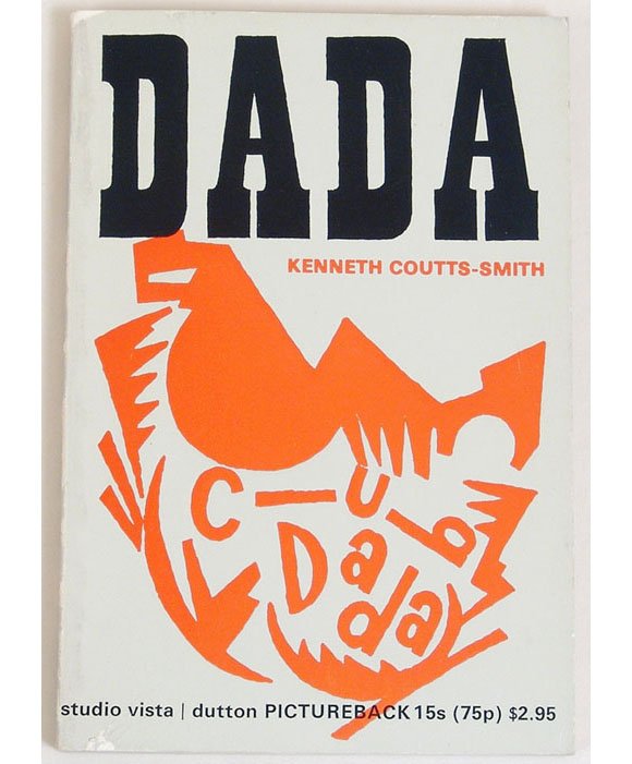 Vintage 1970 Book "Dada": This is a vintage 1970 book titled "Dada" by Kenneth Coutts-Smith. Studio Vista/Dutton Pictureback. First edition. Softcover. 168 pages, 6" x 8 1/2".