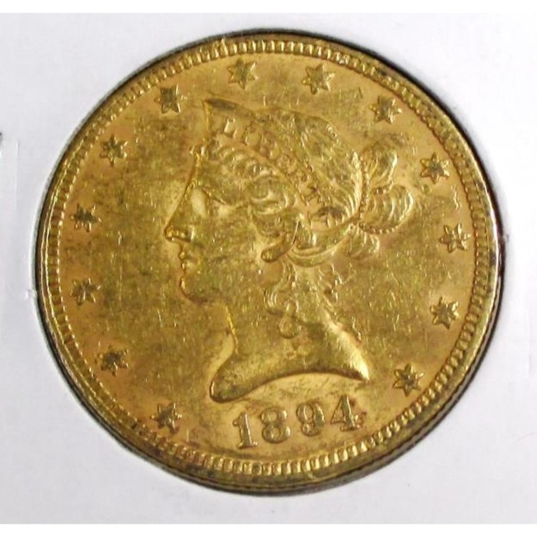 1894 $ 10 Gold Liberty Eagle: Item is as shown in image. Bidder will receive exact date and grade shown.