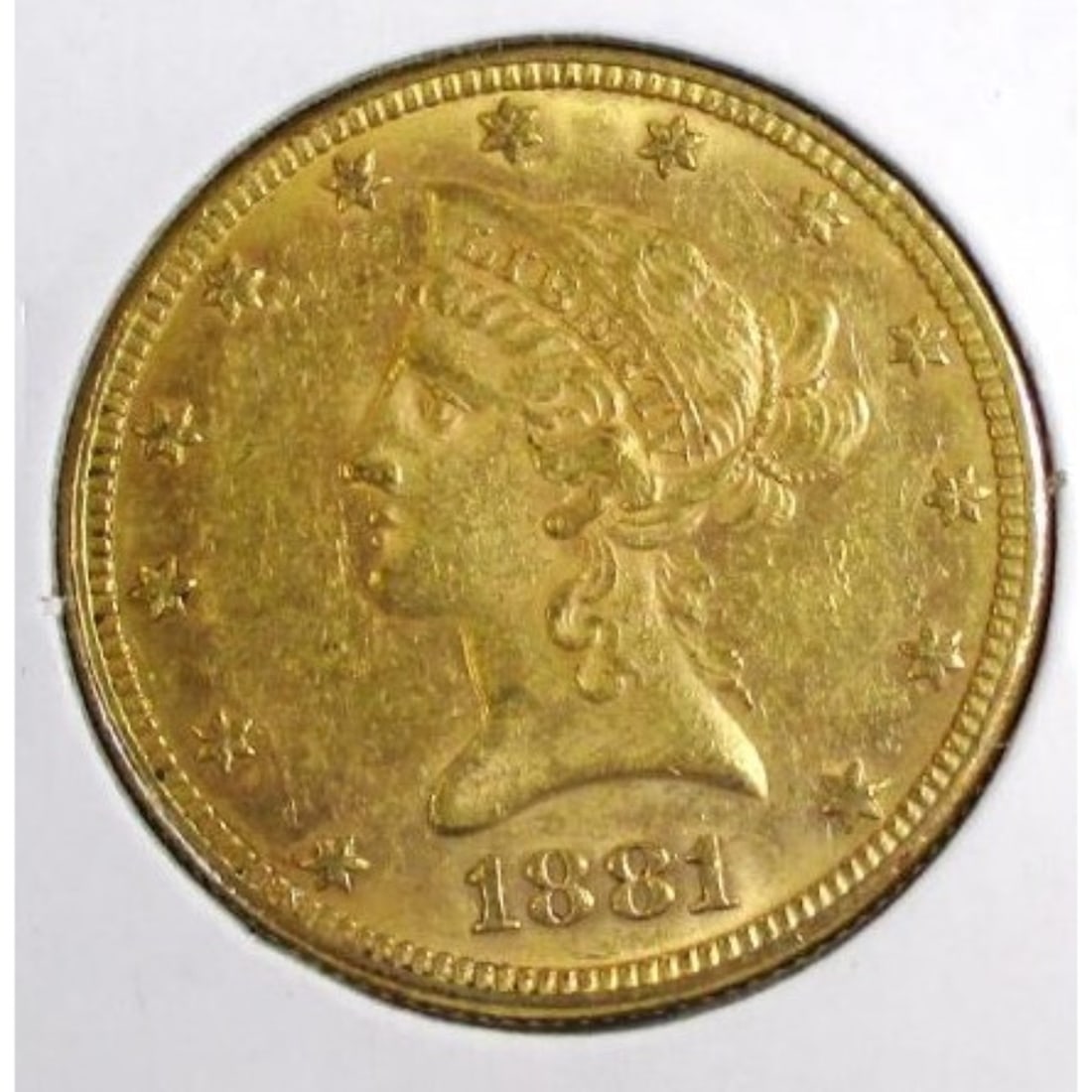 1881 $ 10 Gold Liberty Eagle: Item is as shown in image. Bidder will receive exact date and grade shown.