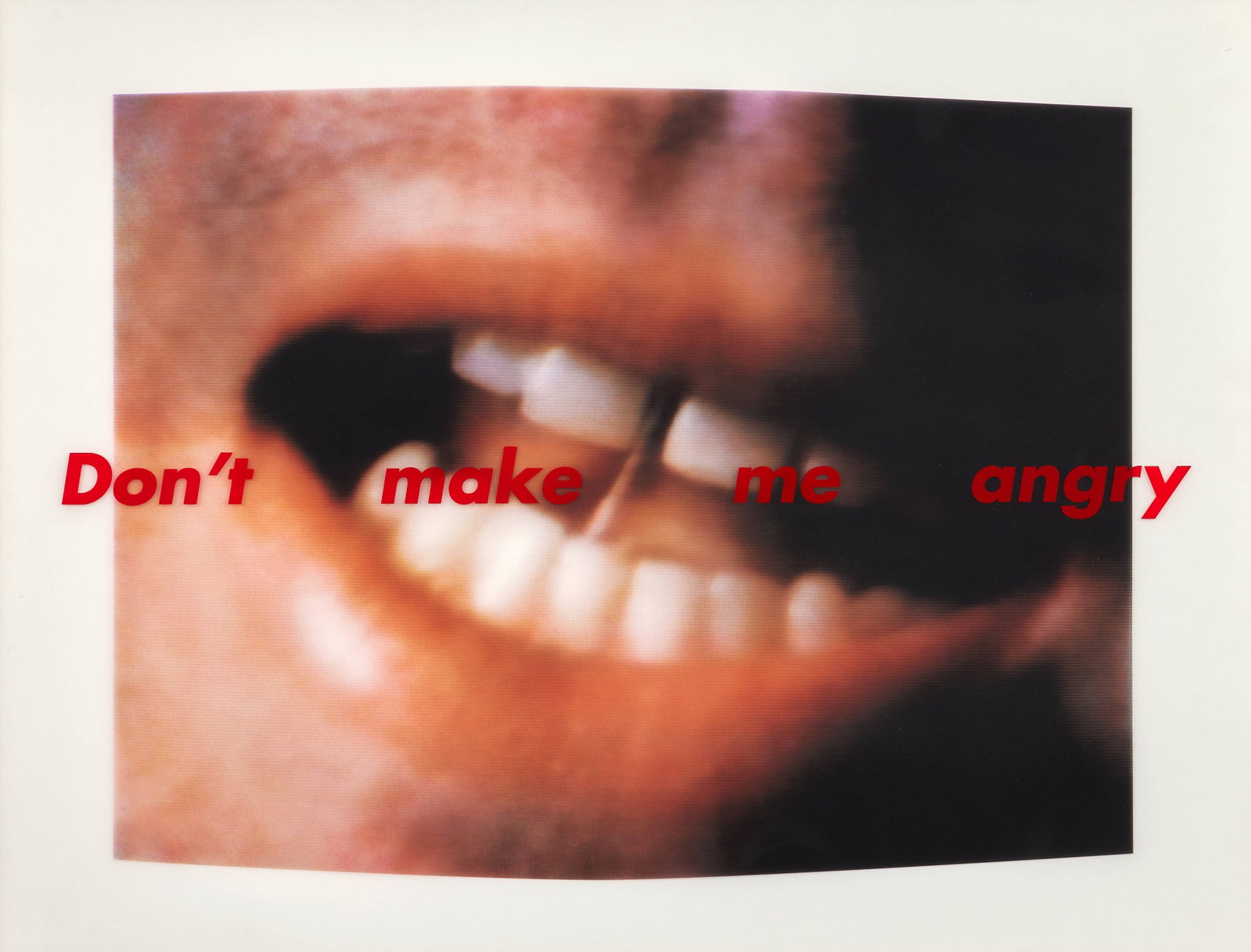 Barbara KRUGER: Barbara KRUGER (Née en 1945) Don’t make me angry - 1999 C-print et lettres autocollantes sur feuille plastique Édition à 50 exemplaires à l'occasion de l'exposition