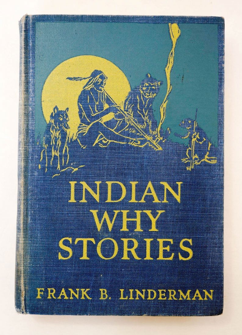 Indian Why Stories by Frank B. Linderman (1 of 4)