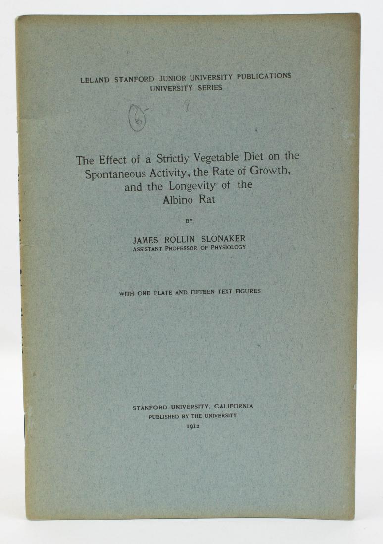 The Effect of a Vegetable Diet of the Albino Rat: Leland Stanford Junior University Publications University Series. The Effect of a Strictly Vegetable Diet on the Spontaneous Activity, The Rate of Growth, and the Longevity of the Albino Rat by James