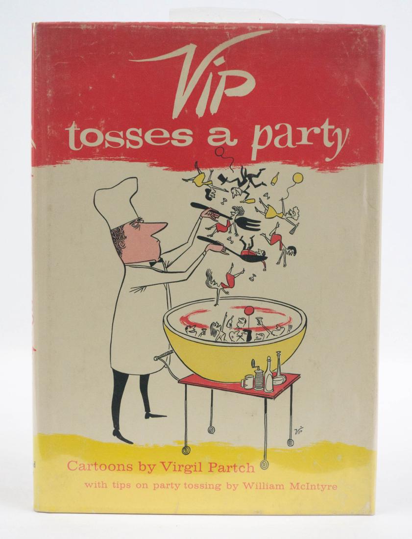 VIP Tosses a Party by Virgil Partch 1959 1st Ed.: VIP Tosses a Party by Virgil Partch. 1959, dust jacket. Simon and Schuster, New York. Book near mint, dust jacket very good. Provenance: Estate of Russell Johanson, Ravenna Rare Books. We gladly combi
